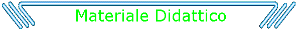 Materiale Didattico