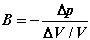 K=-(delta p)/(delta V /V)